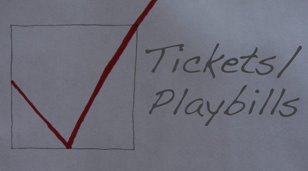 Ticket and Playbill Helpful Check List